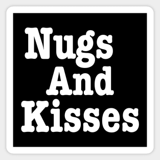 Nugs And Kisses-Chicken Nuggets Lover Sticker